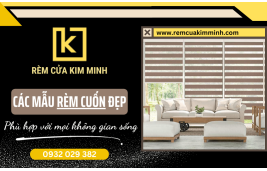 Khám phá những mẫu rèm cuốn được ưa chuộng tại nhiều gia đình hiện nay